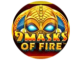 9 Masks of Fire